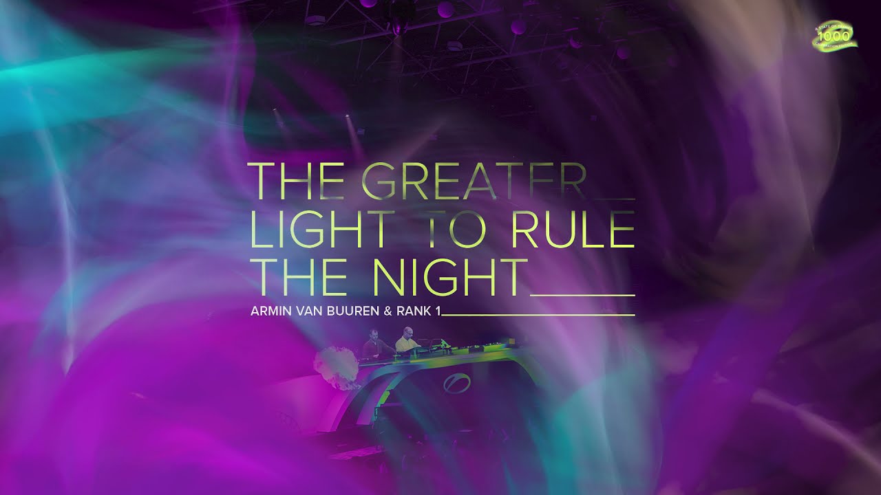 Armin van Buuren & Rank 1 – The Greater Light To Rule The Night