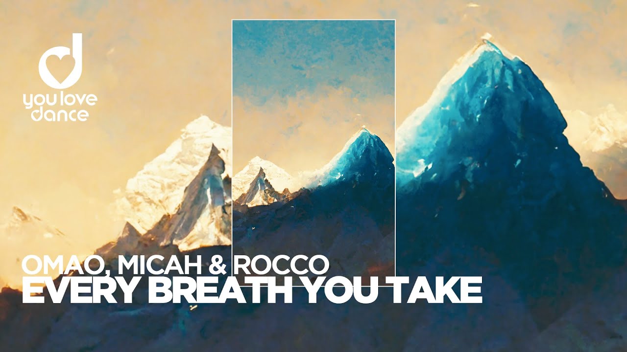 OMAO, Micah & Rocco – Every Breath You Take
