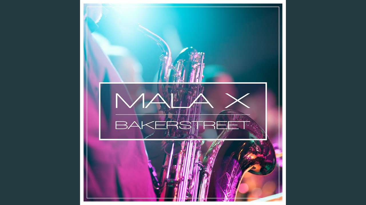Mala-X – Bakerstreet