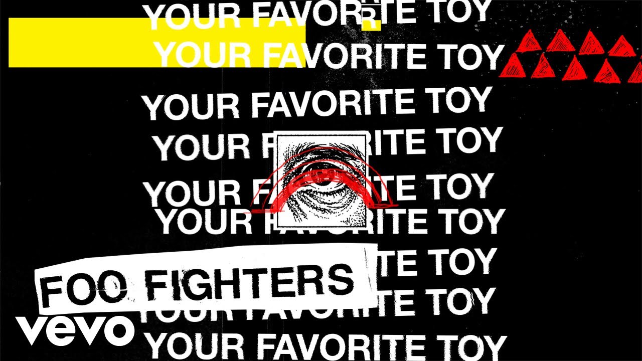 Foo Fighters &ndash; Your Favorite Toy