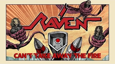 RAVEN &ndash; Can't Take Away The Fire