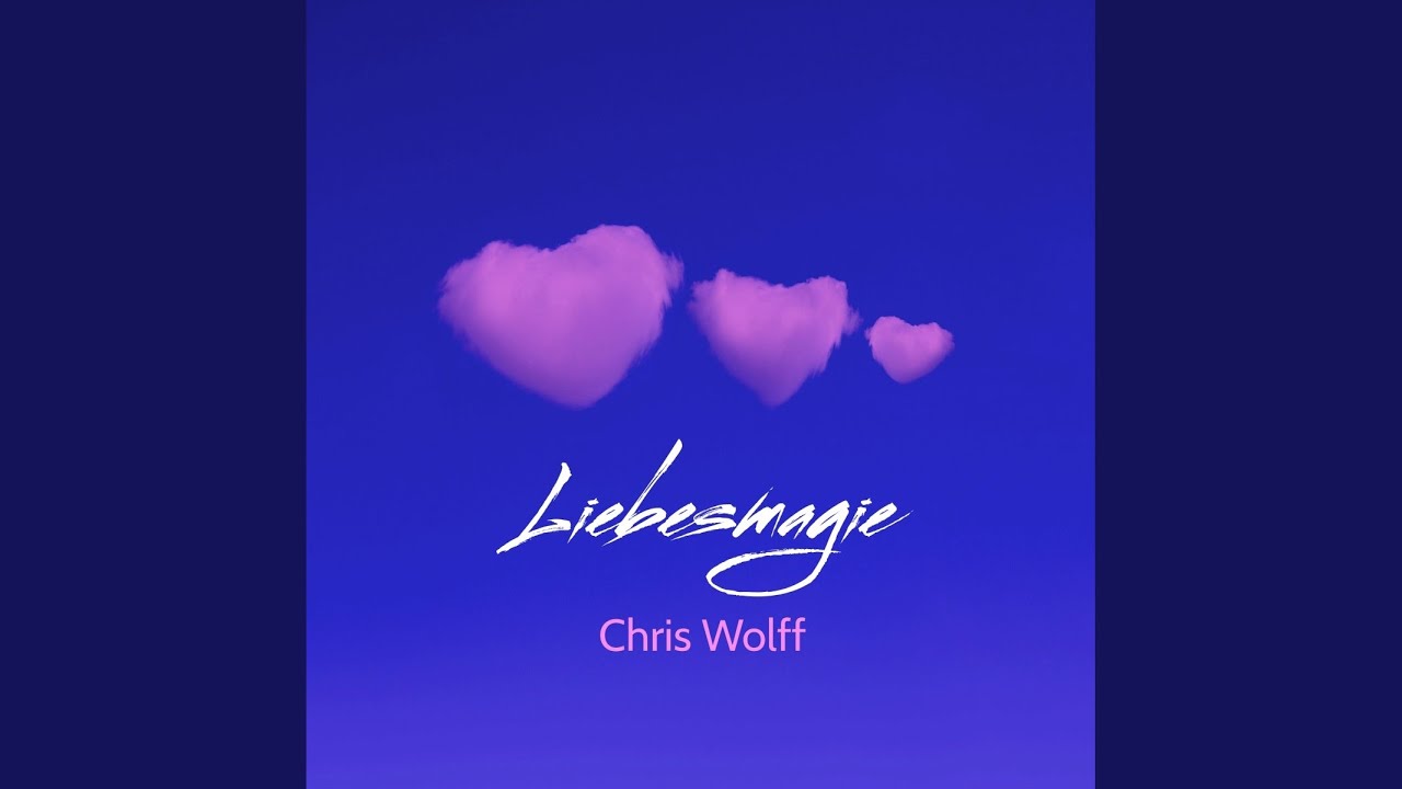 Chris Wolff – Liebesmagie