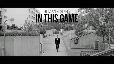 Fritz Kalkbrenner – In This Game