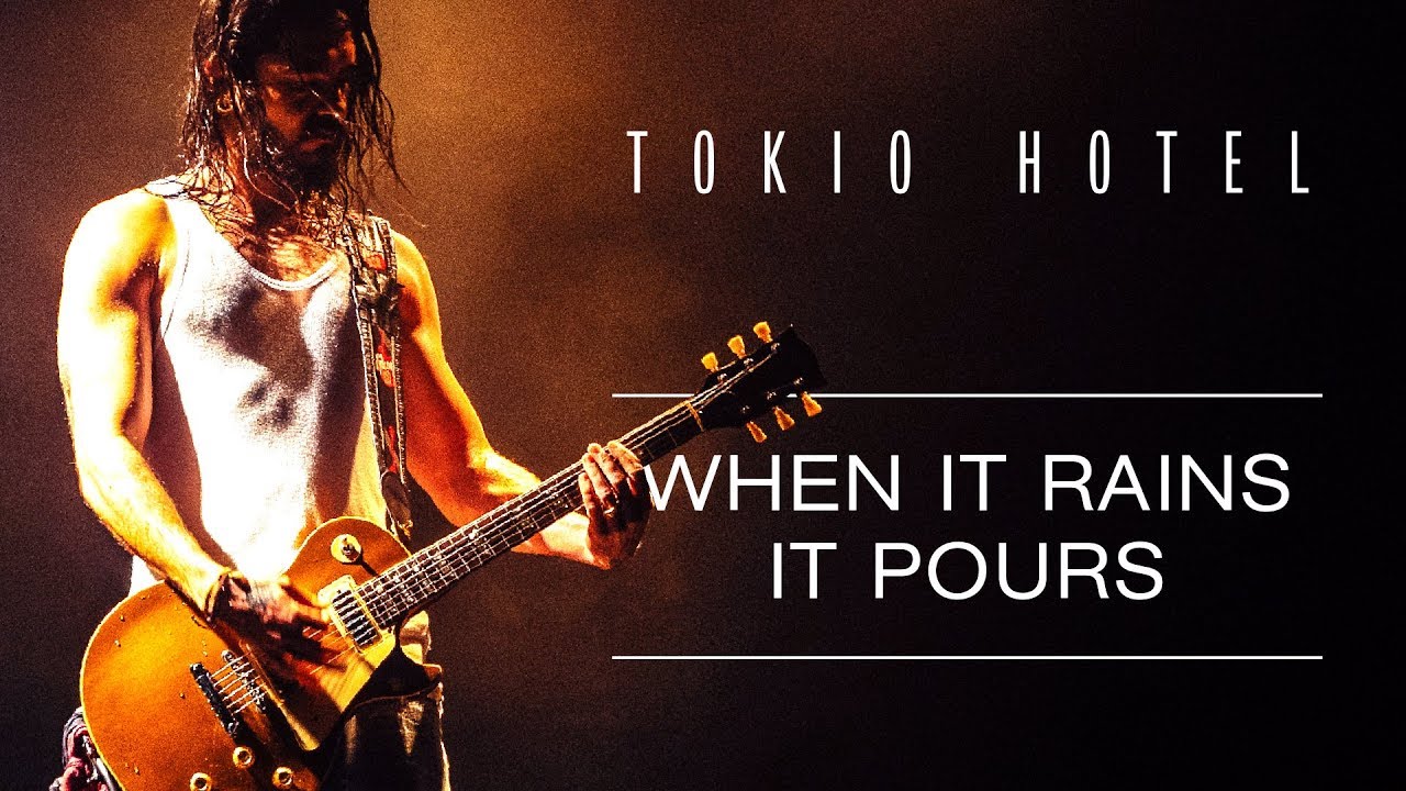 Tokio Hotel – When It Rains It Pours
