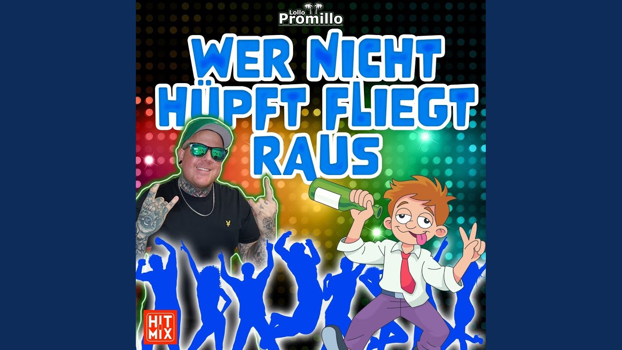 Video starten: Lollo Promillo – Wer nicht hüpft fliegt raus