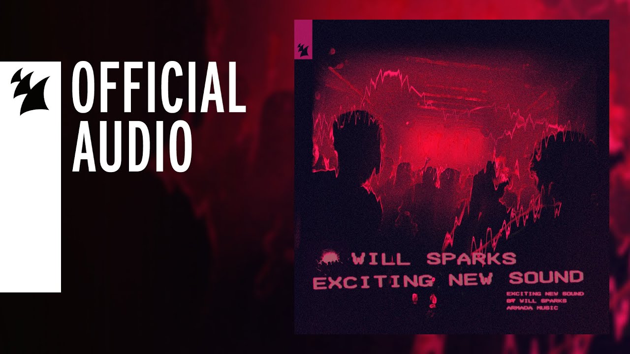 Will Sparks – Exciting New Sound