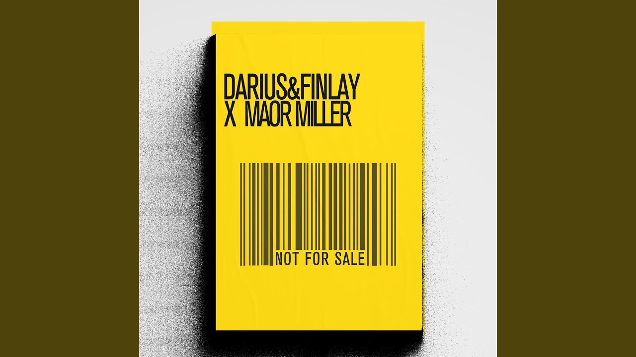 Darius & Finlay & Maor Miller – Not For Sale