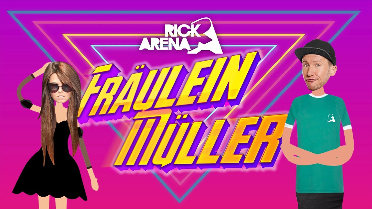 Rick Arena – Fräulein Müller