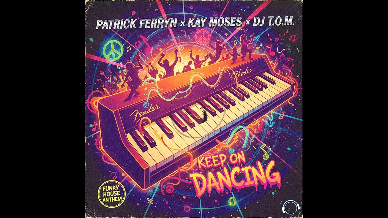 Video starten: Patrick Ferryn, Kay Moses & DJ Tom – Keep On Dancing