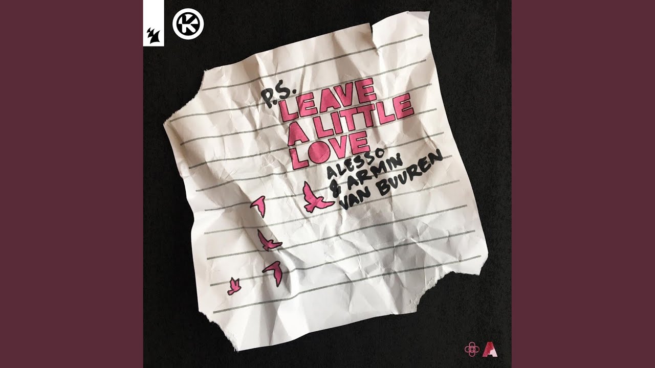 Alesso & Armin van Buuren – Leave A Little Love