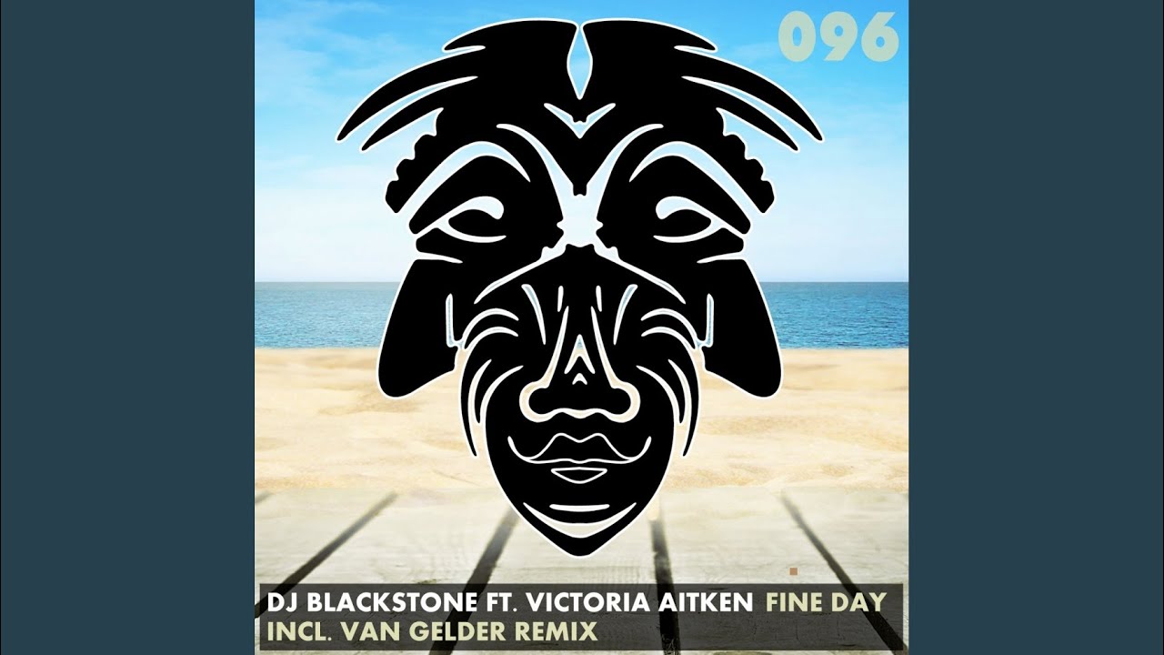 DJ Blackstone feat. Victoria Aitken – Fine Day
