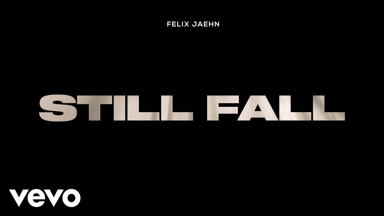 Felix Jaehn – Still Fall