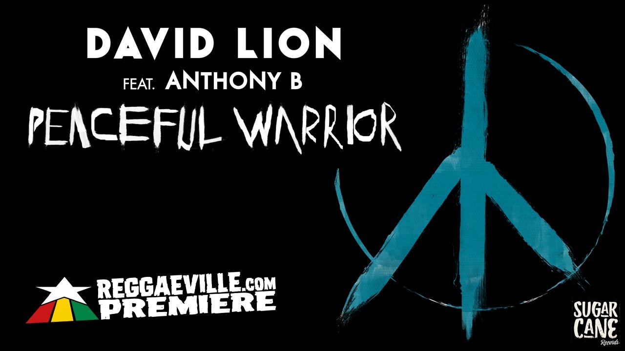 David Lion feat. Anthony B – Peaceful Warrior