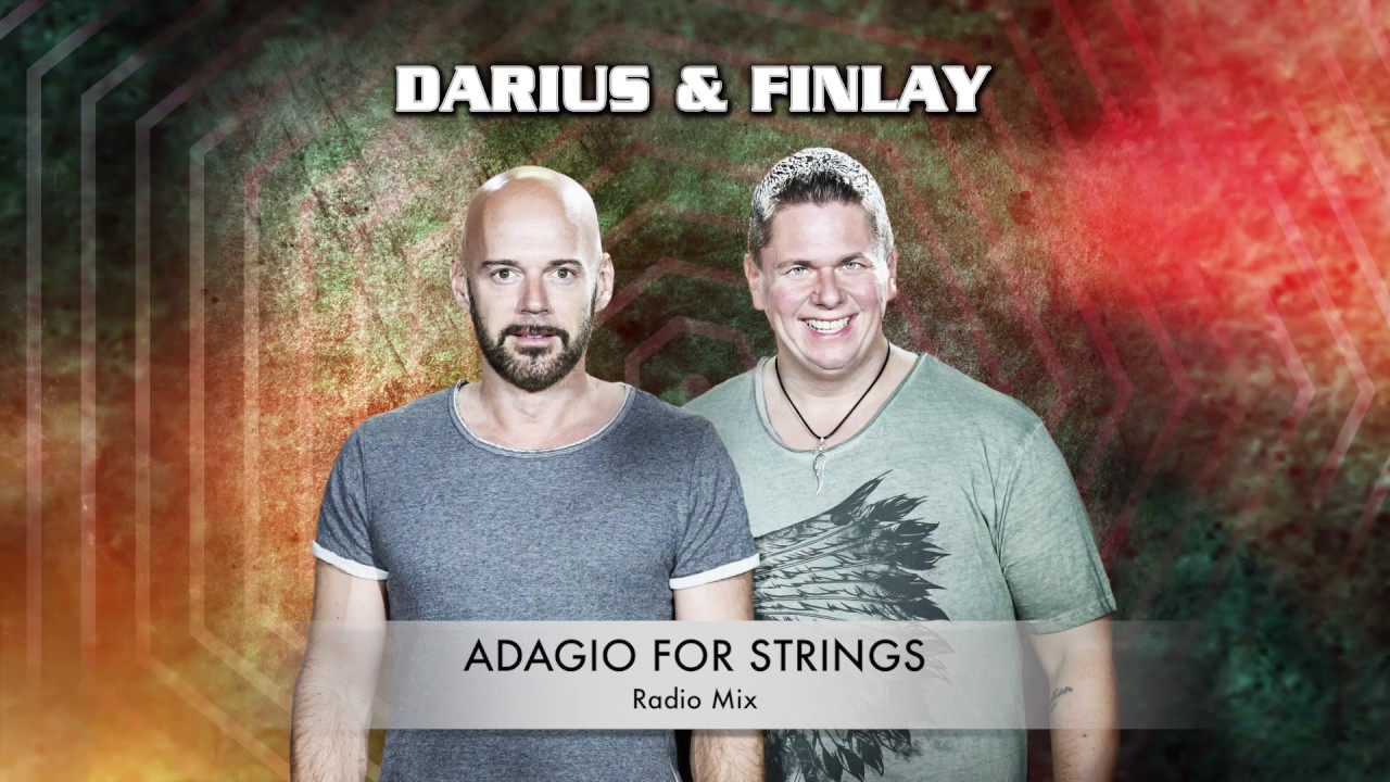 Darius & Finlay – Adagio For Strings
