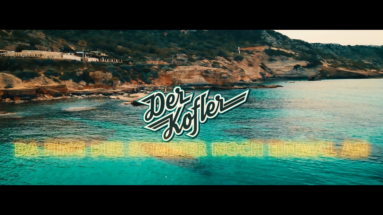 Video starten: Der Kofler – Da fing der Sommer noch einmal an (Nur So! Remix)
