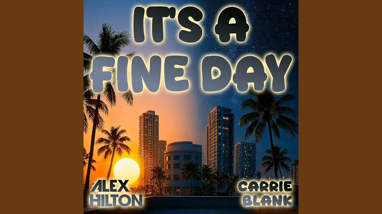 Video starten: Alex Hilton & Carrie Blank – It's A Fine Day