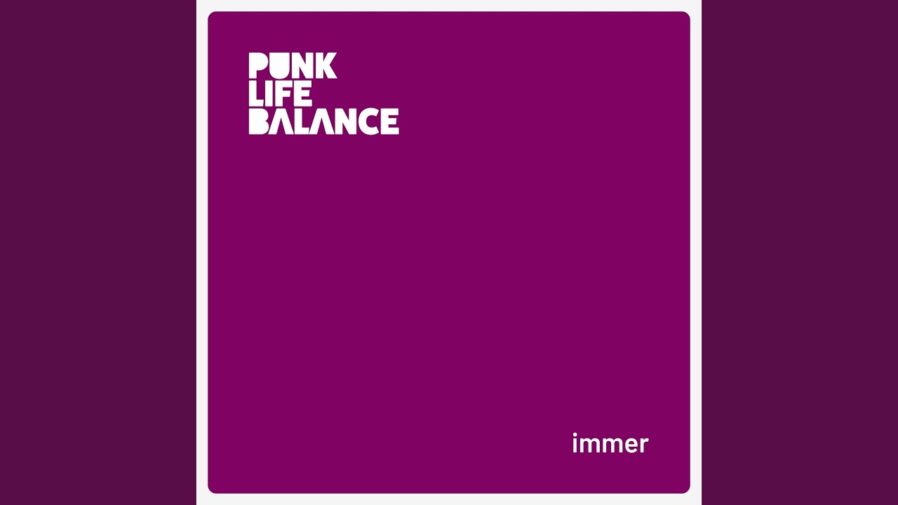Video starten: Punk Life Balance – Immer