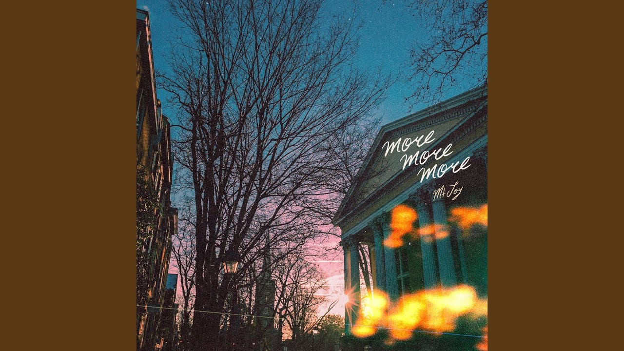 Mt. Joy &ndash; Hope We Have Fu