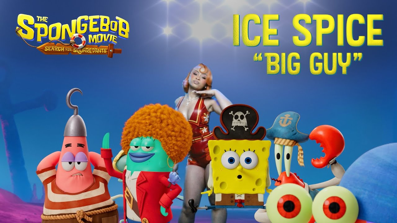 Ice Spice – Big Guy (from 'The SpongeBob Movie: Search for SquarePants')