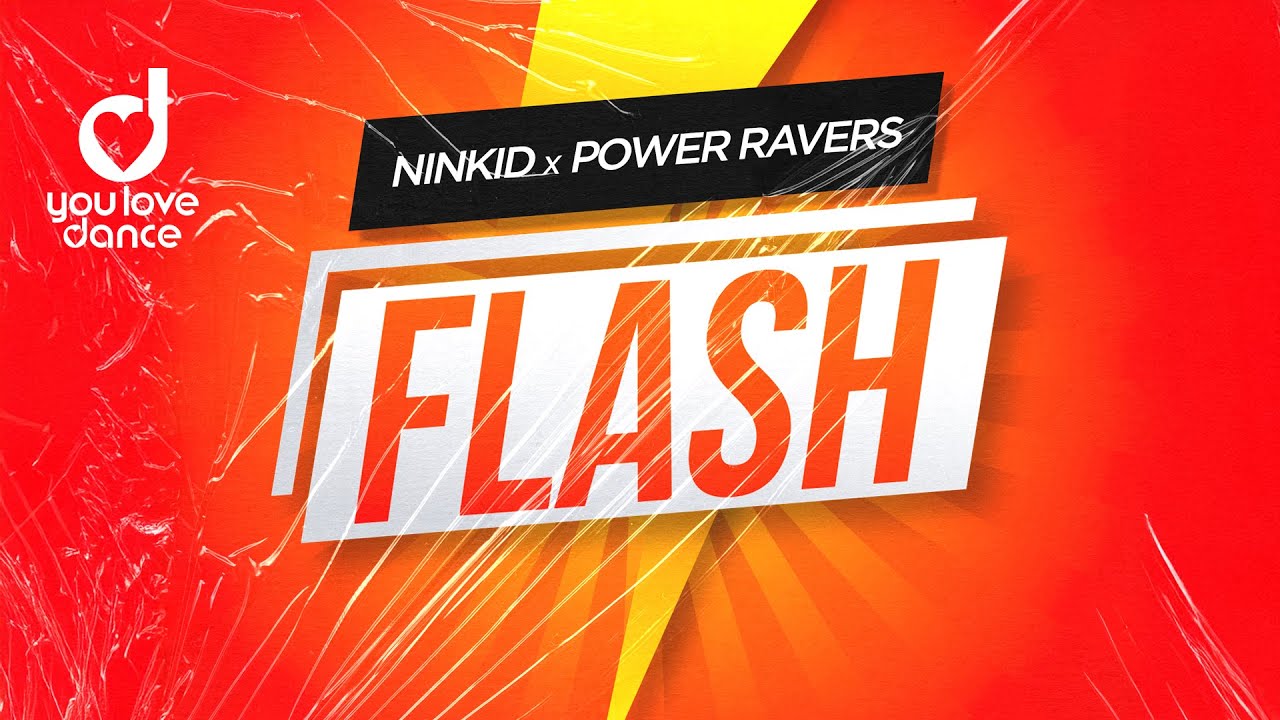 Ninkid & Power Ravers – Flash