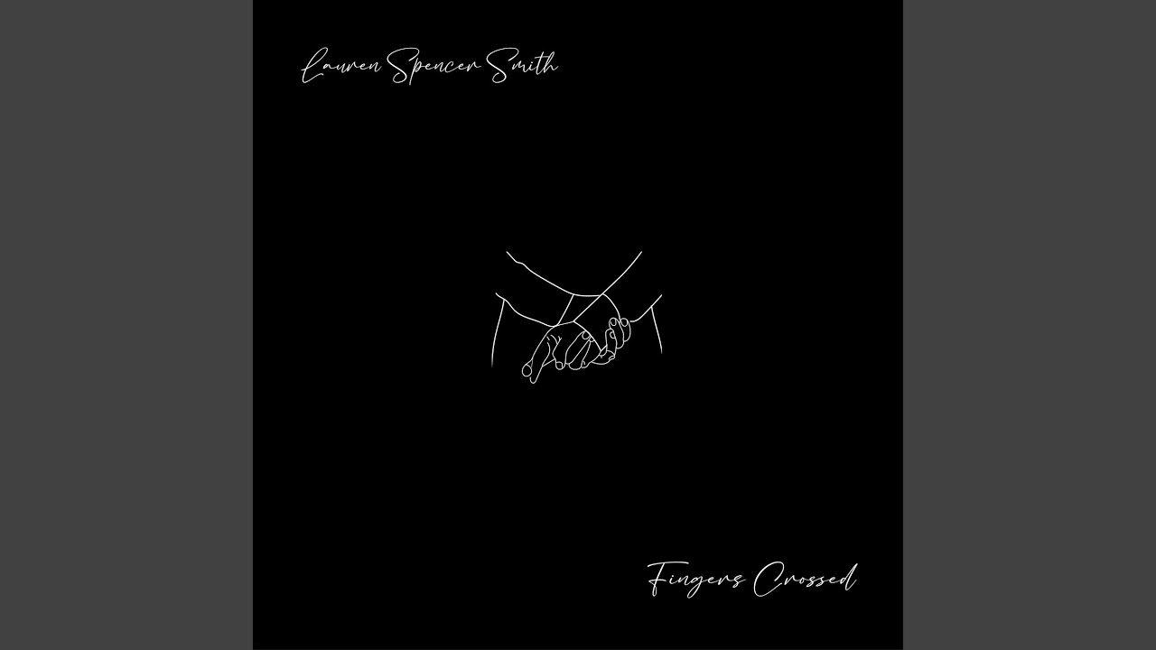 Lauren Spencer-Smith – Fingers Crossed