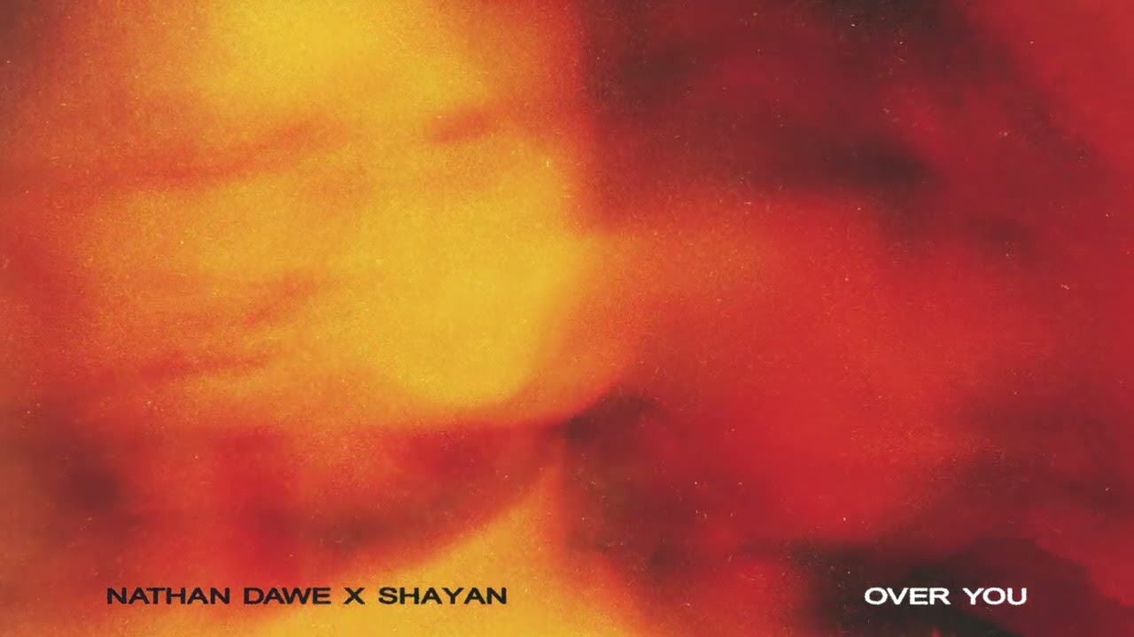 Nathan Dawe x Shayan – Over Your