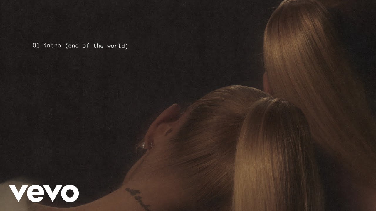 Ariana Grande – Intro (end of the world)