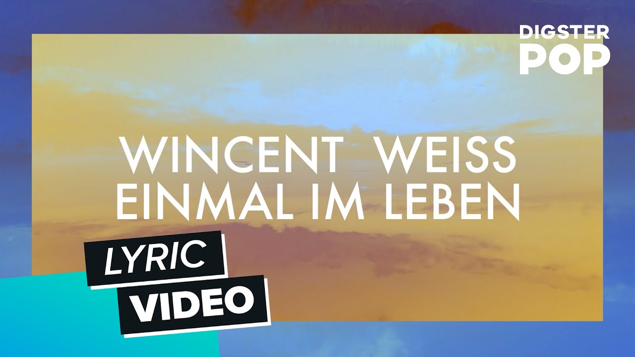 Wincent Weiss – Einmal im Leben