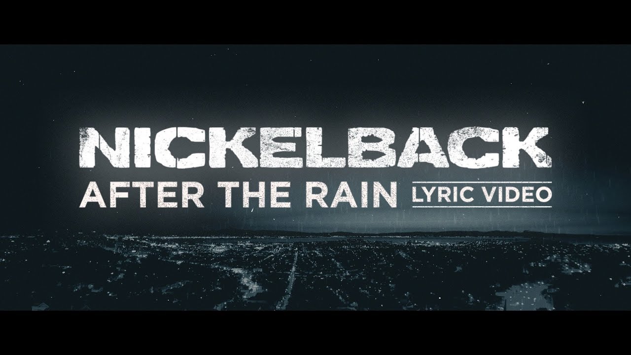 Nickelback – After The Rain