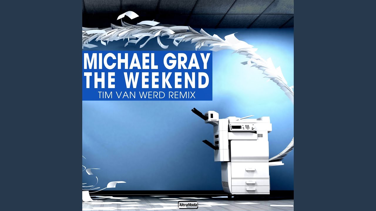 Michael Gray – The Weekend (Tim van Werd Remix)