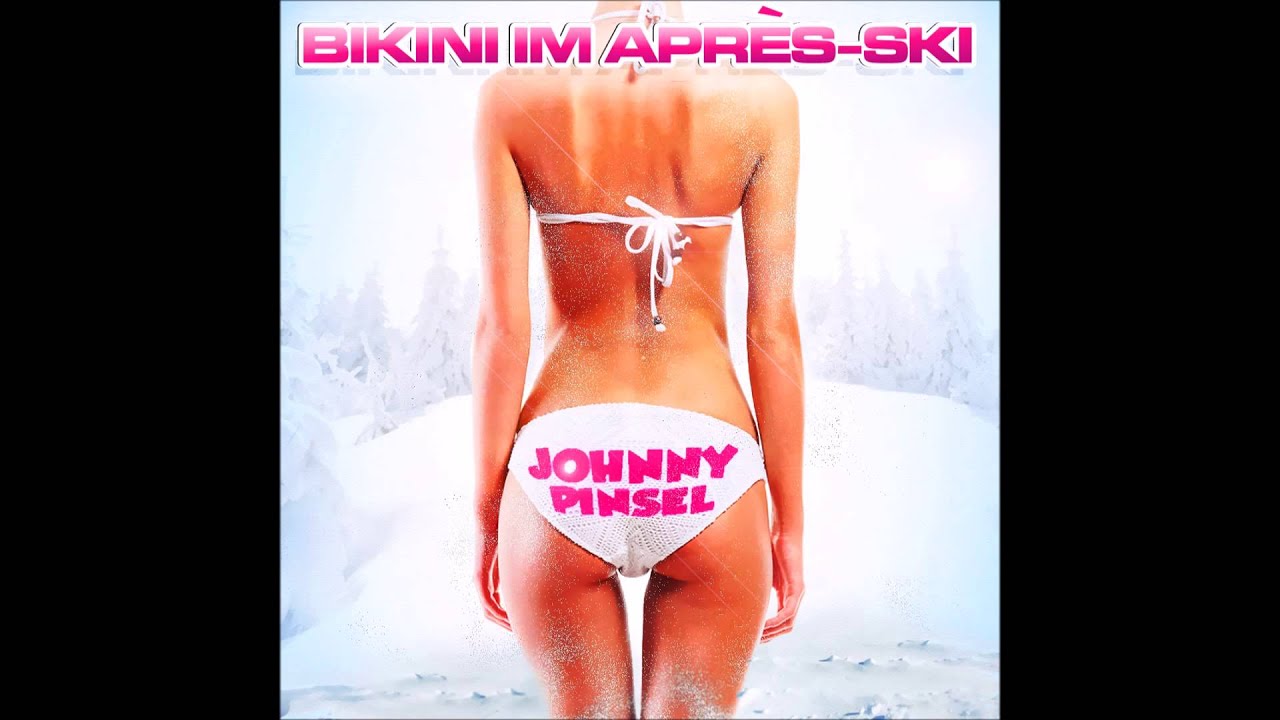 Johnny Pinsel – Bikini im Après-Ski