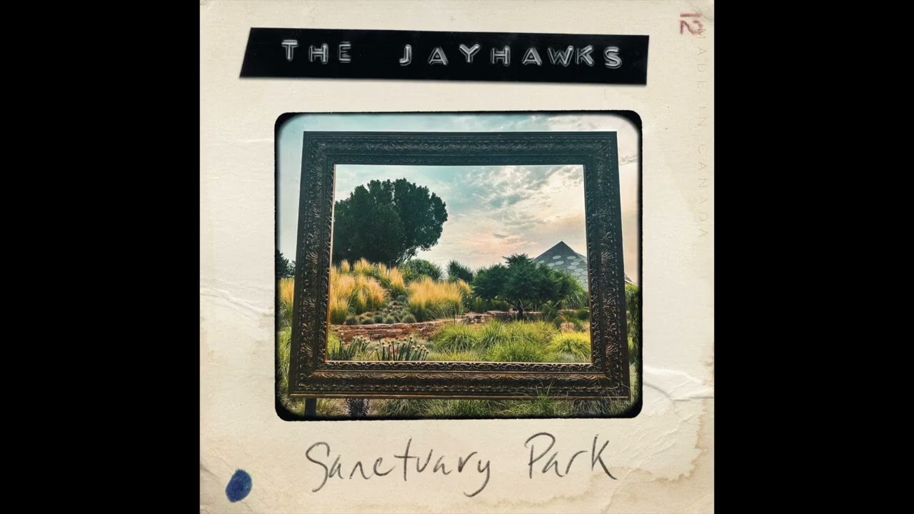 The Jayhawks &ndash; Sanctuary Park
