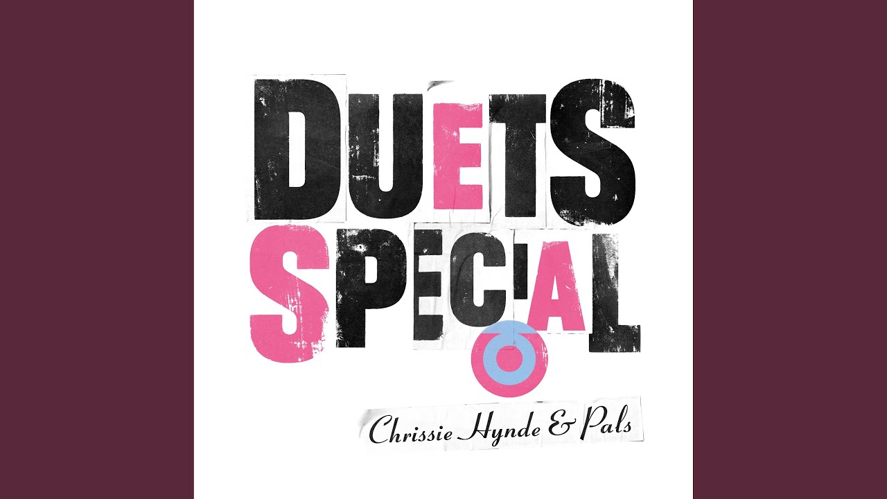 Chrissie Hynde & Pals &ndash; Duets Special