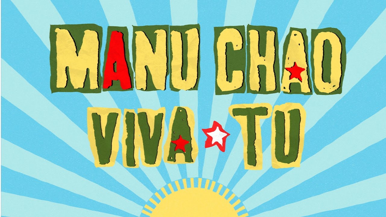 Manu Chao &ndash; Viva Tu