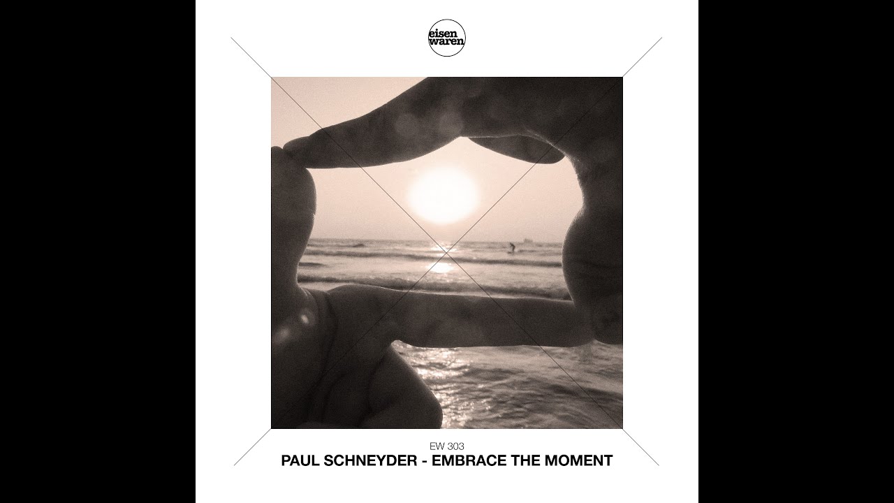 Video starten: Paul Schneyder – Embrace the Moment