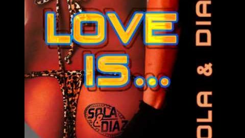 Video starten: Sola & Diaz – Love Is ...
