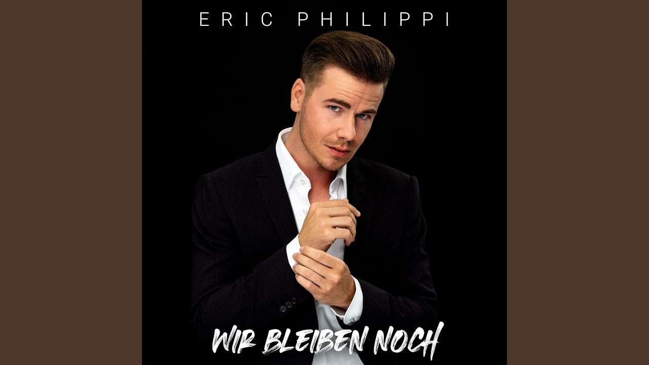 Eric Philippi &ndash; Wir bleiben noc
