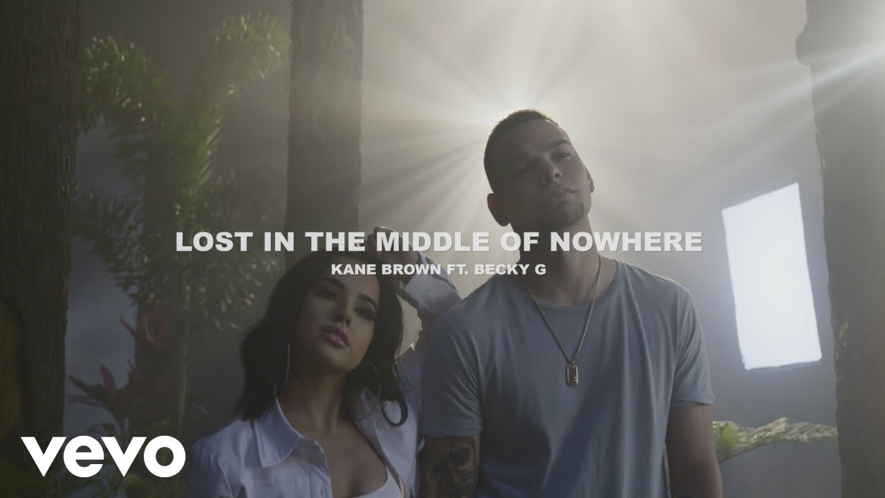 Kane Brown & Becky G – Lost In The Middle Of Nowhere