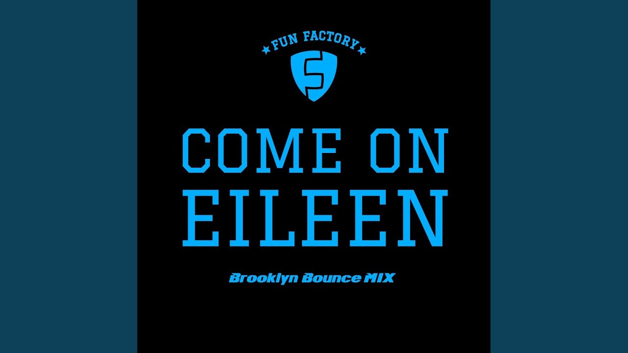 Fun Factory – Come On Eileen (Brooklyn Bounce Remix)