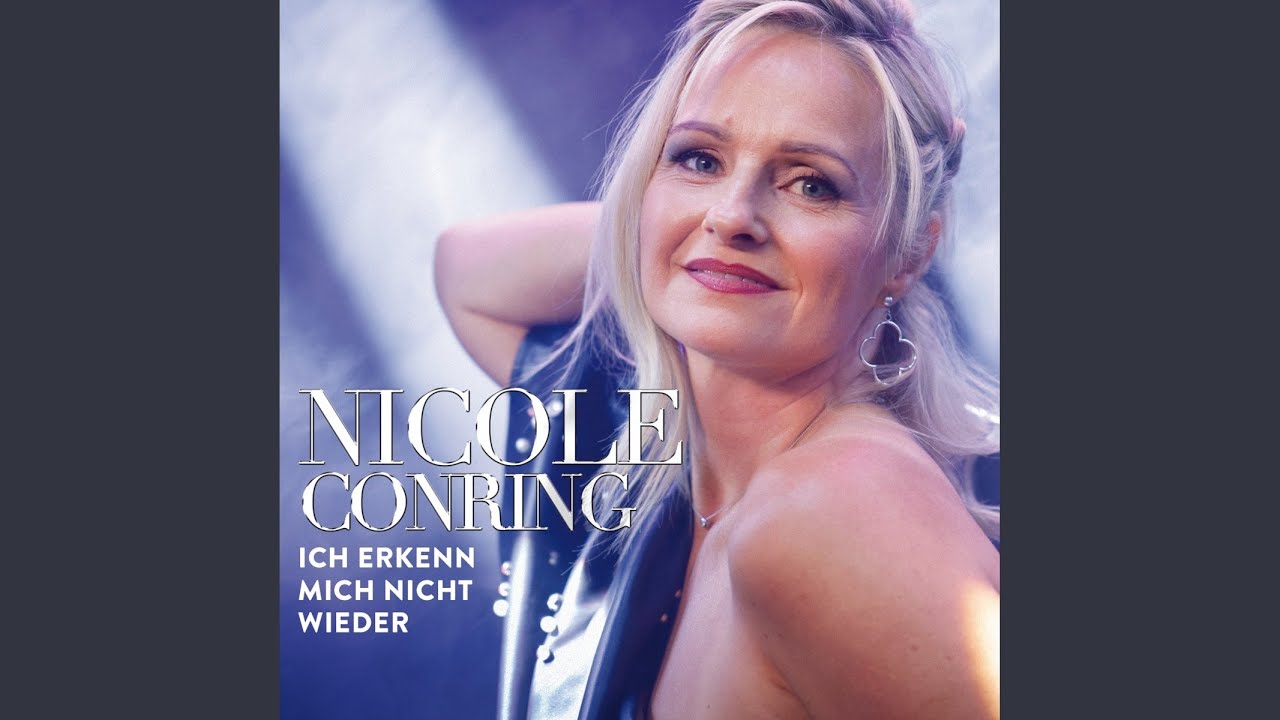 Video starten: Nicole Conring – Ich erkenn mich nicht wieder