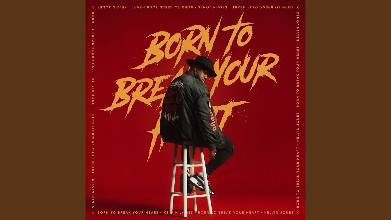 Video starten: Kelvin Jones – Born To Break Your Heart