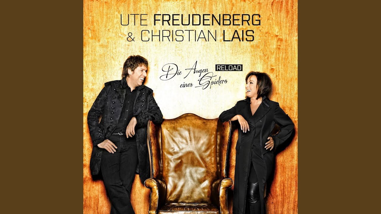 Ute Freudenberg & Christian Lais – Die Augen eines Spielers (Reload)