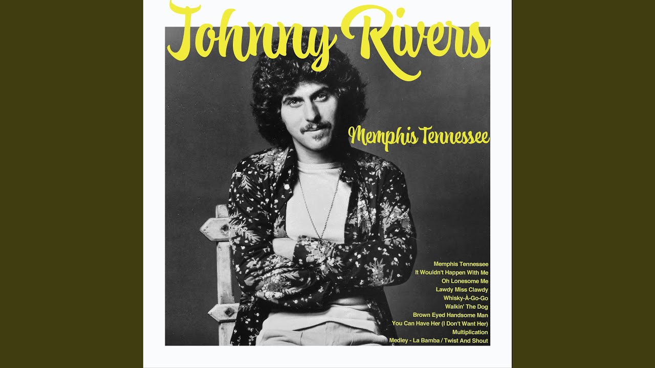 Johnny Rivers – Memphis Tennessee