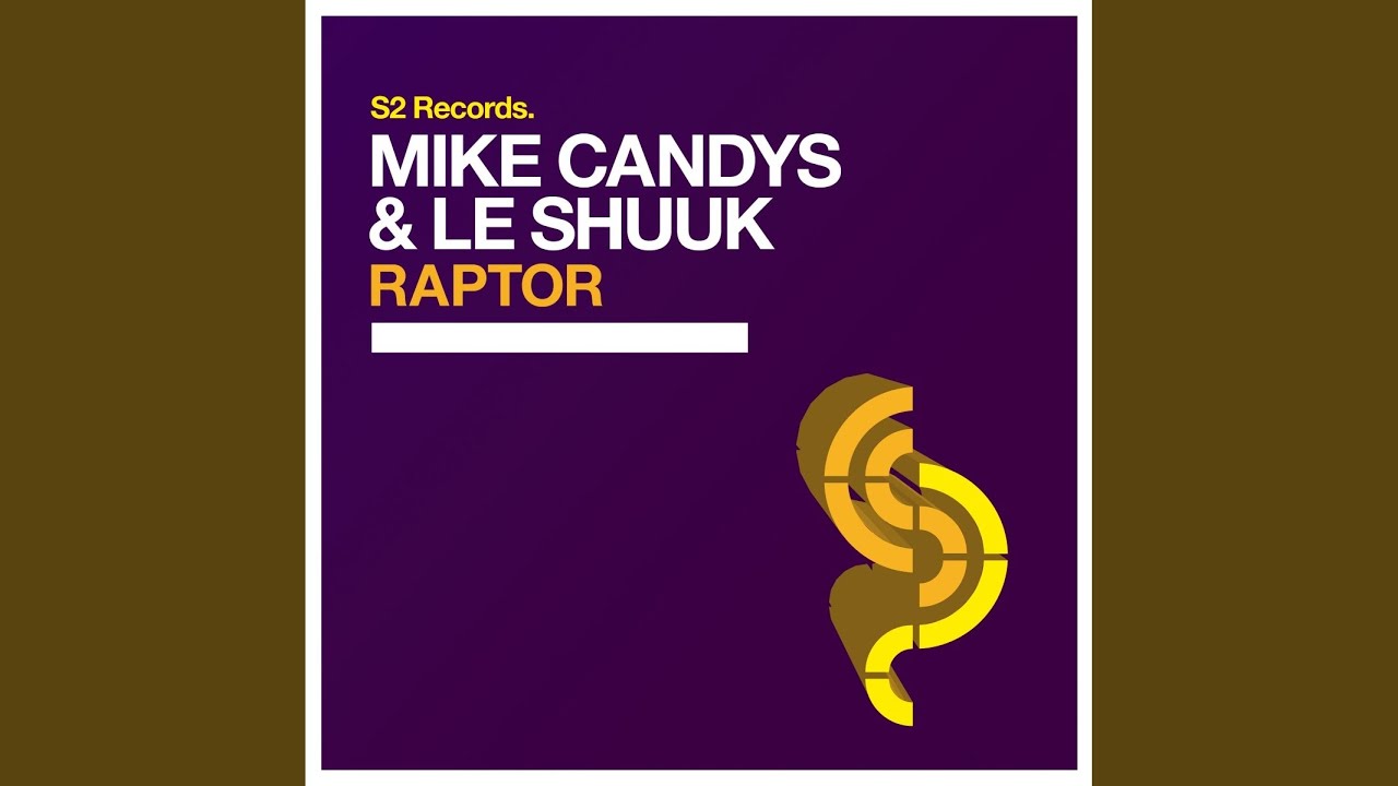 Mike Candys & Le Shuuk – Raptor