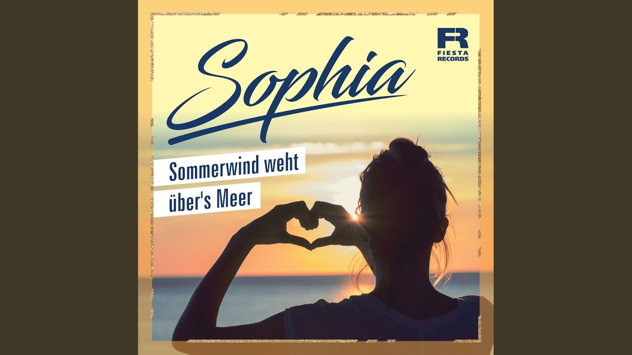 Sophia – Sommerwind weht über's Meer