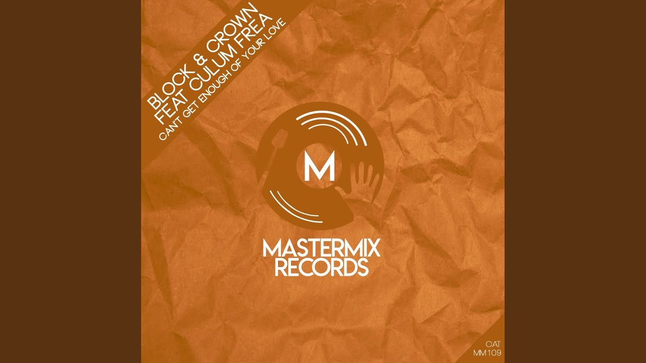 Block & Crown – Can't Get Enough of Your Love