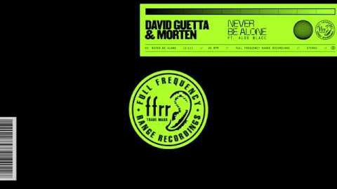 David Guetta & Morten feat. Aloe Blacc – Never Be Alone
