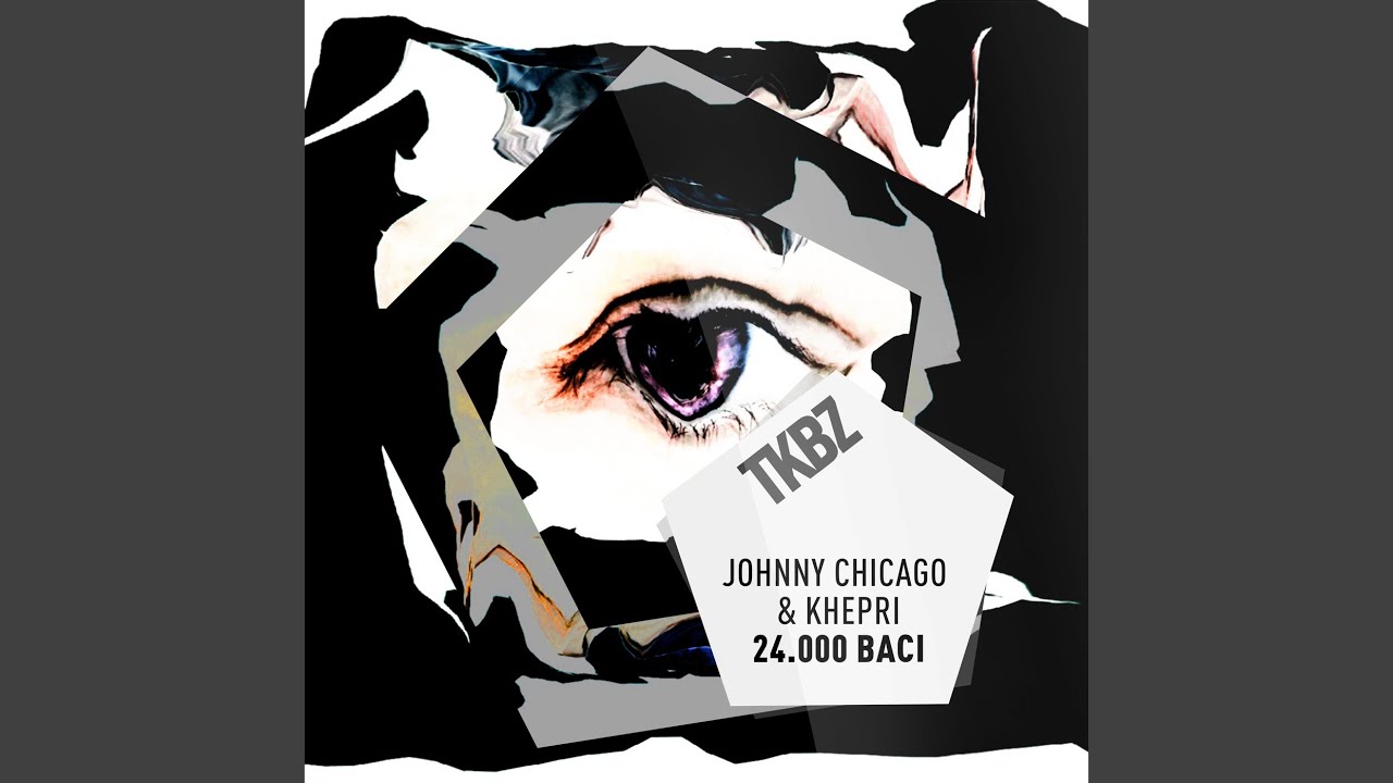 Johnny Chicago & Khepri – 24.000 Baci