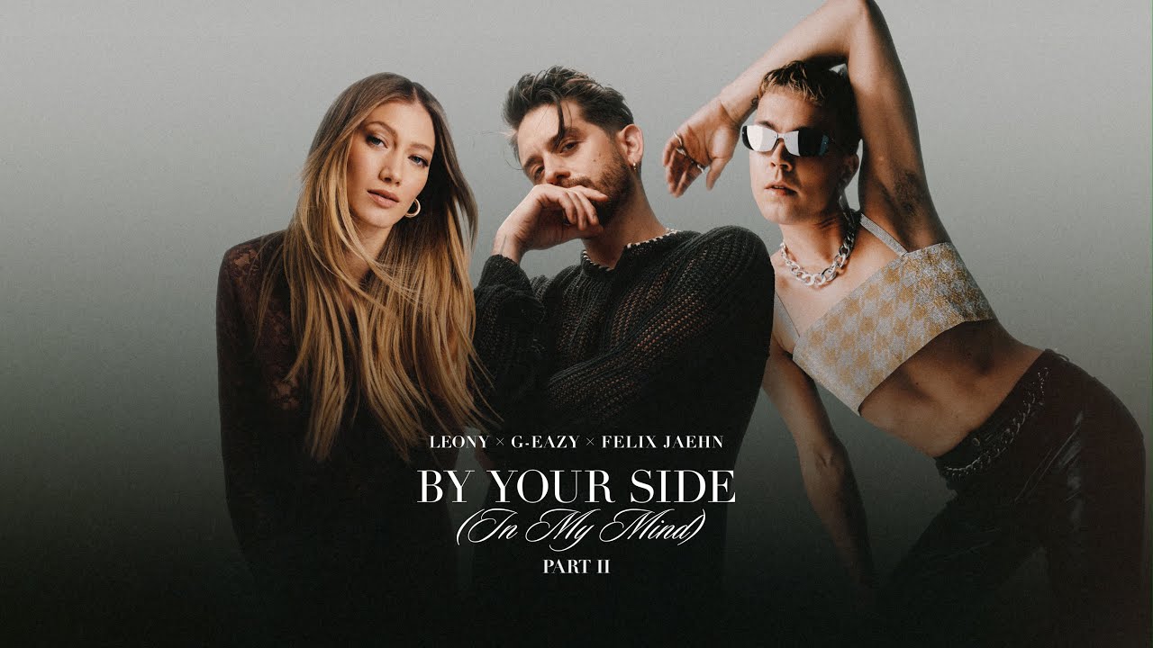 Video starten: Leony, G-Eazy & Felix Jaehn – By Your Side (In My Mind) Part II