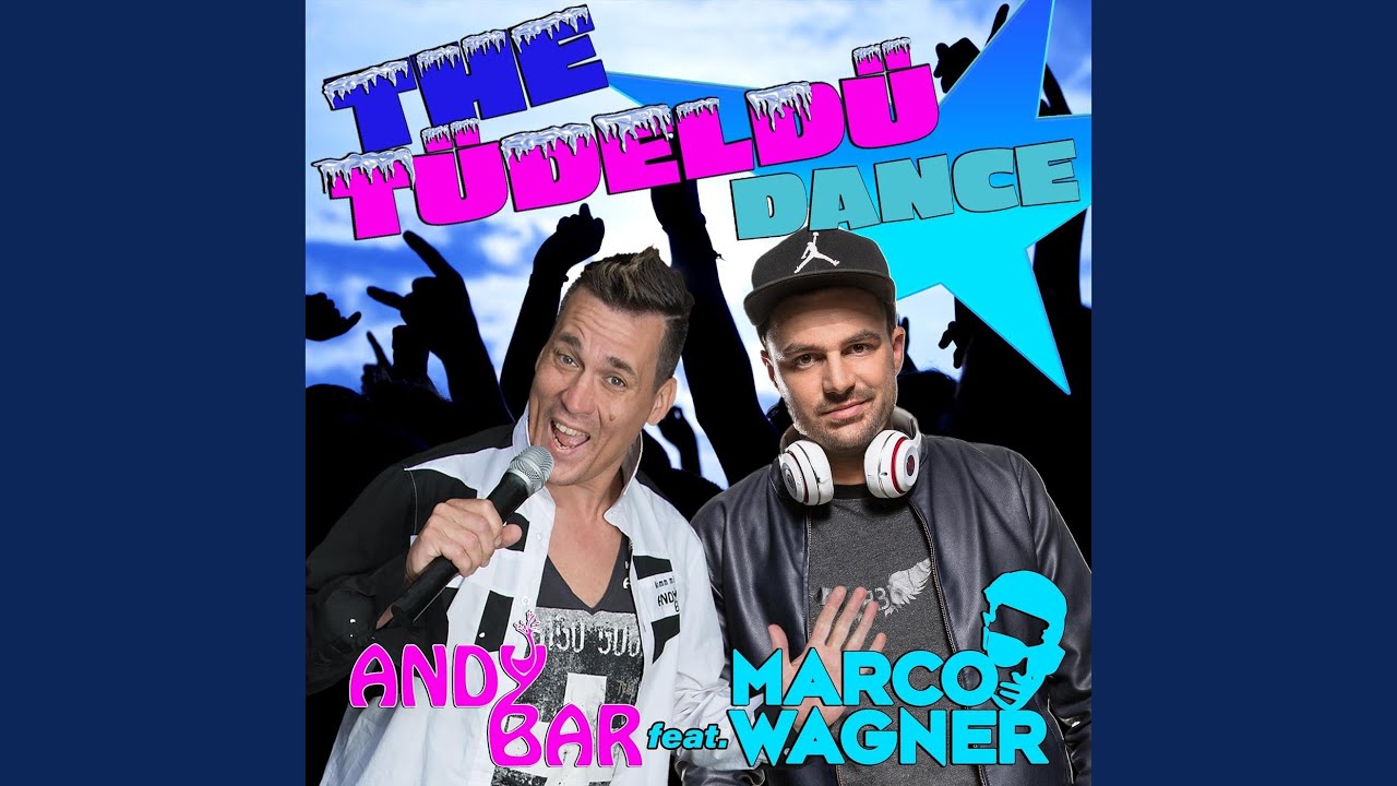 Andy Bar feat. Marco Wagner – The Tüdeldü Dance